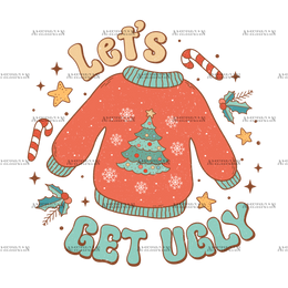 Let's Get Ugly DTF Transfer