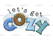 Lets Get Cozy DTF Transfer