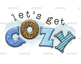 Lets Get Cozy DTF Transfer