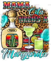 Mama Cita Needs A Margarita 1 Dtf Transfer
