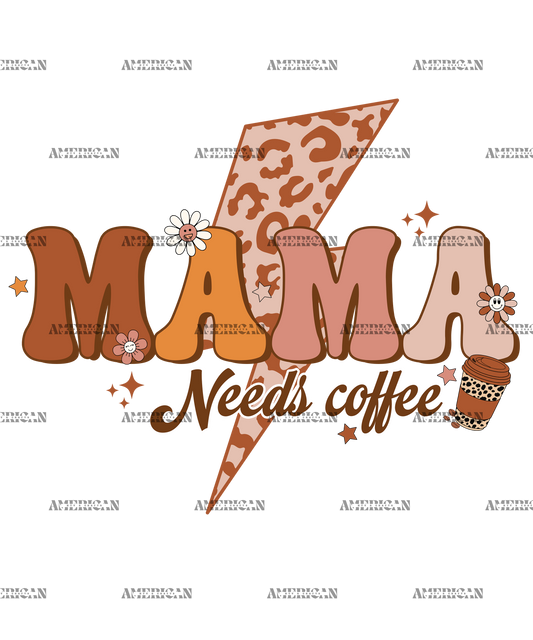 Mama Needs Coffee Bolt DTF Transfer