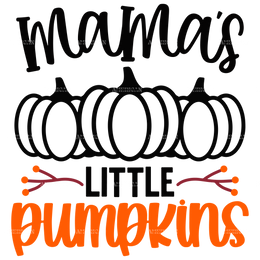 Mama's Little Pumpkins DTF Transfer