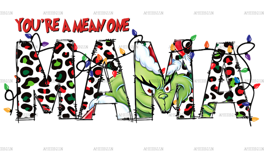 Mean Mama Grinch DTF Transfer