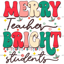 Merry Teacher Bright Students-2 DTF Transfer