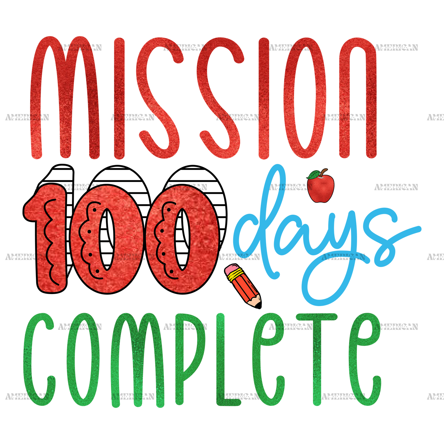 Mission 100 Days Complete DTF Transfer