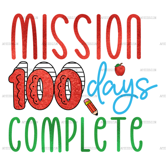 Mission 100 Days Complete DTF Transfer