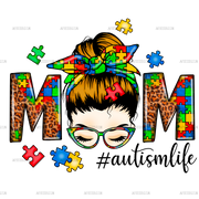 Mom Autism Life Messy Bun DTF Transfer