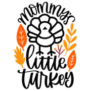 Mommy's Little Turkey DTF Transfer