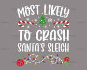 Most Likely To Crash Santas Sleigh DTF Transfer