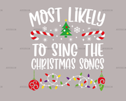 Most Likely To Sing The Christmas Songs DTF Transfer