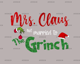 Mrs Claus But Married To The Grinch White DTF Transfer