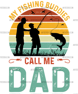 My Fishing Buddies Call Me Dad-1 DTF Transfer