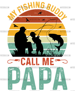 My Fishing Buddies Call Me Papa-1 DTF Transfer