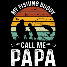 My Fishing Buddies Call Me Papa-3 DTF Transfer