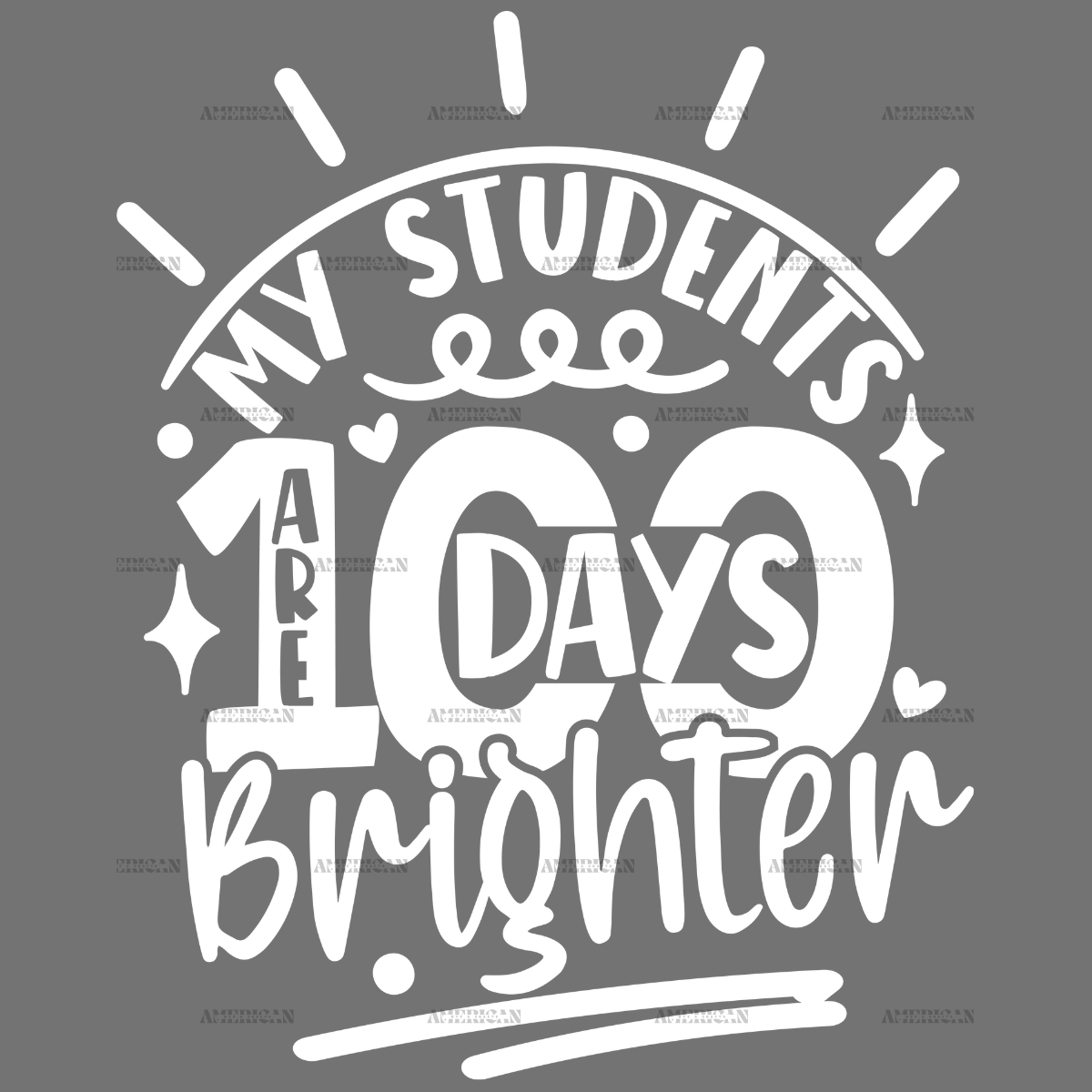 My Students Are 100 Days Brighter-3 DTF Transfer