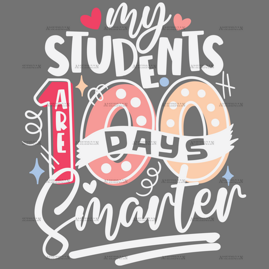 My Students Are 100 Days Smarter-2 DTF Transfer