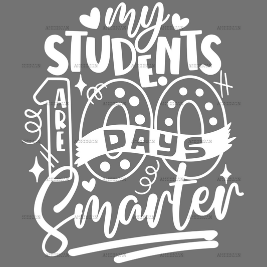 My Students Are 100 Days Smarter-4 DTF Transfer