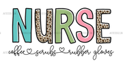 Nurse Coffee Scrubs And Rubber Gloves DTF Transfer