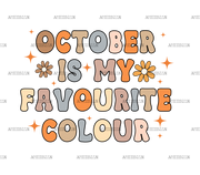 October Is My Favourite Color DTF Transfer