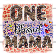 One Blessed Mama DTF Transfer