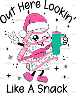 Out Here Looking Like A Snack-10 DTF Transfer