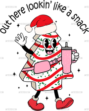 Out Here Looking Like A Snack-5 DTF Transfer