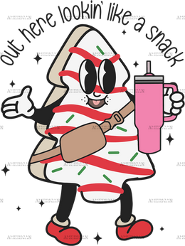 Out Here Looking Like A Snack-8 DTF Transfer