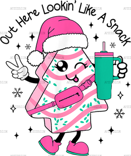 Out Here Looking Like A Snack-9 DTF Transfer