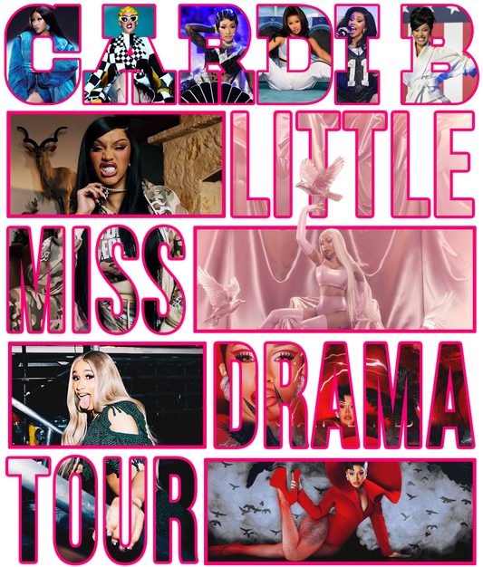 Cardi B Little Miss Drama Tour Sectioned DTF Transfer