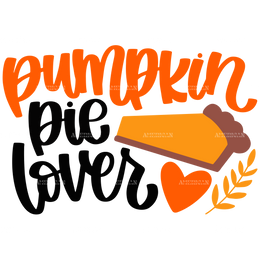 Pumpkin Pie Lover DTF Transfer