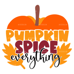 Pumpkin Spice Everything DTF Transfer