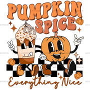 Pumpkin Spice Everything Nice DTF Transfer