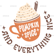 Pumpking Spice And Everything Nice DTF Transfer