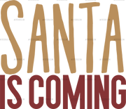 Santa Is Coming DTF Transfer