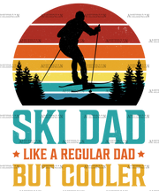 Ski Dad Like A Regular Dad But Cooler-1 DTF Transfer