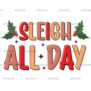 Sleigh All Day-1 DTF Transfer
