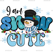 Snowman I am Snow Cute DTF Transfer