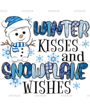 Snowman Winter Kisses And Snowflake Wishes DTF Transfer