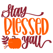 Stay Blessed Y'all DTF Transfer