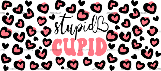 Stupid Cupid UV DTF Transfer