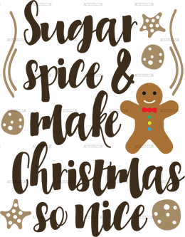 Sugar Spice And Make Christmas So Nice DTF Transfer