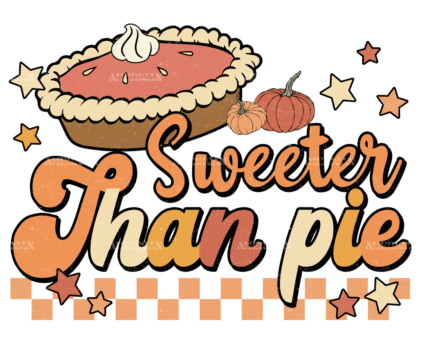 Sweeter Than Pie DTF Transfer