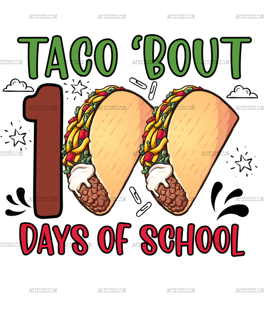 Taco Bout 100 Days of School DTF Transfer