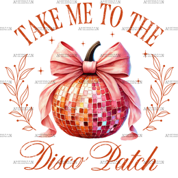 Take Me To The Disco Patch-2 DTF Transfer