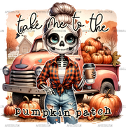 Take Me To The Pumpkin Patch-3 DTF Transfer