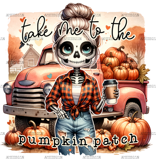 Take Me To The Pumpkin Patch-3 DTF Transfer