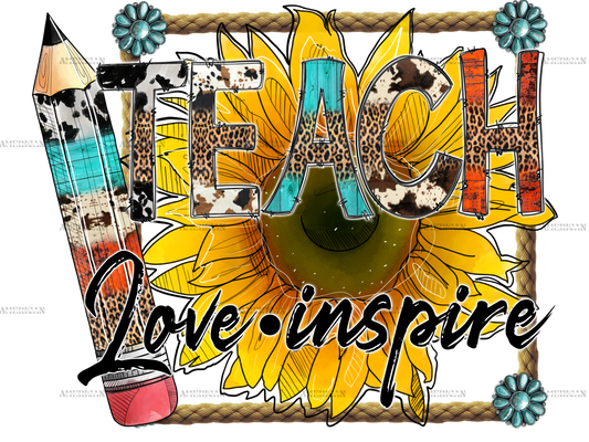 Teach Love Inspire Sunflower DTF Transfer