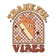 Thankful Vibes DTF Transfer