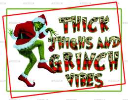 Thick Thighs And Grinch Vibes DTF Transfer