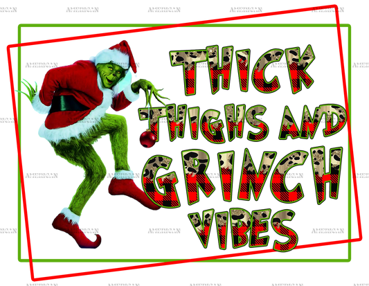 Thick Thighs And Grinch Vibes DTF Transfer